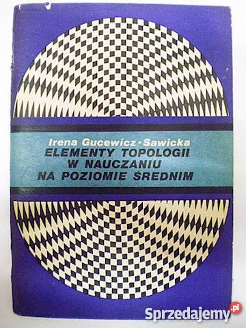 Elementy topologii w nauczan GucewiczSawicka FA Książki naukowe i popularnonaukowe Goleniów