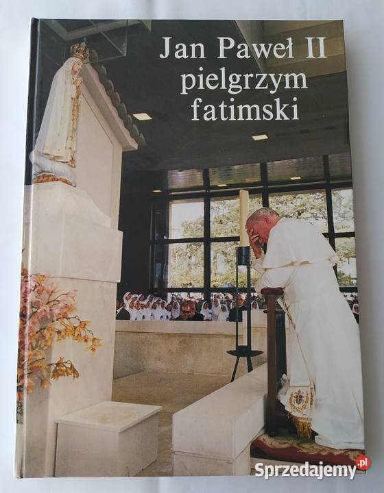 JAN PAWEŁ II pielgrzym fatimski podlaskie Hajnówka