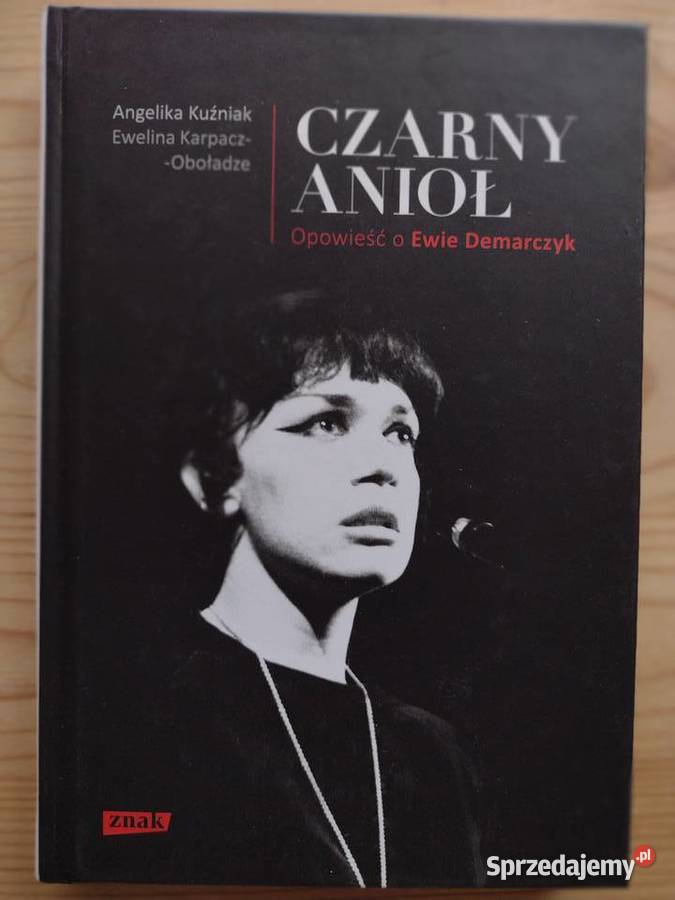 Czarny anioł Opowieść o Ewie Demarczyk Proza i poezja Warszawa