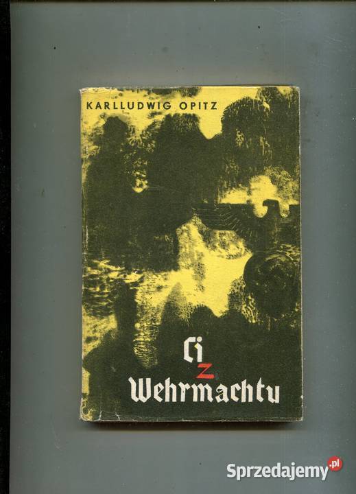 Ci z Wehrmachtu Karl Ludwig Opitz