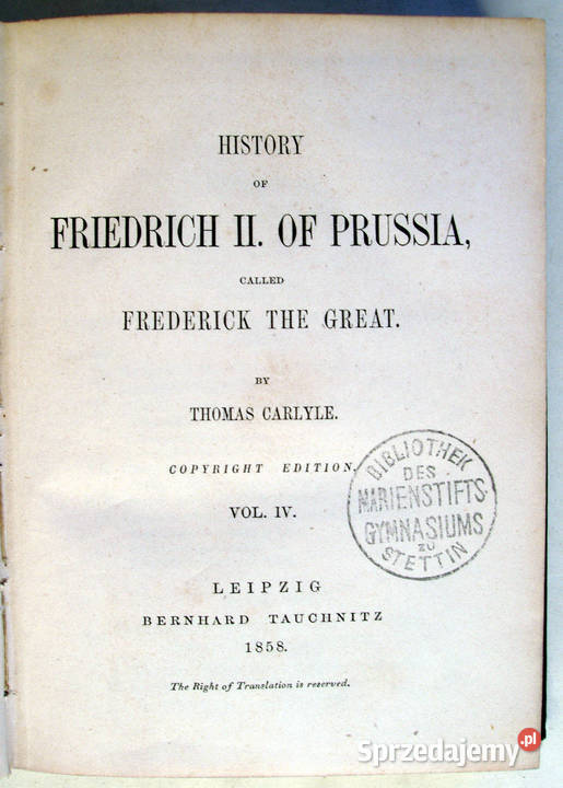 HISTORY OF FRIEDRICH II OF PRUSSIA by Thomas sprzedam