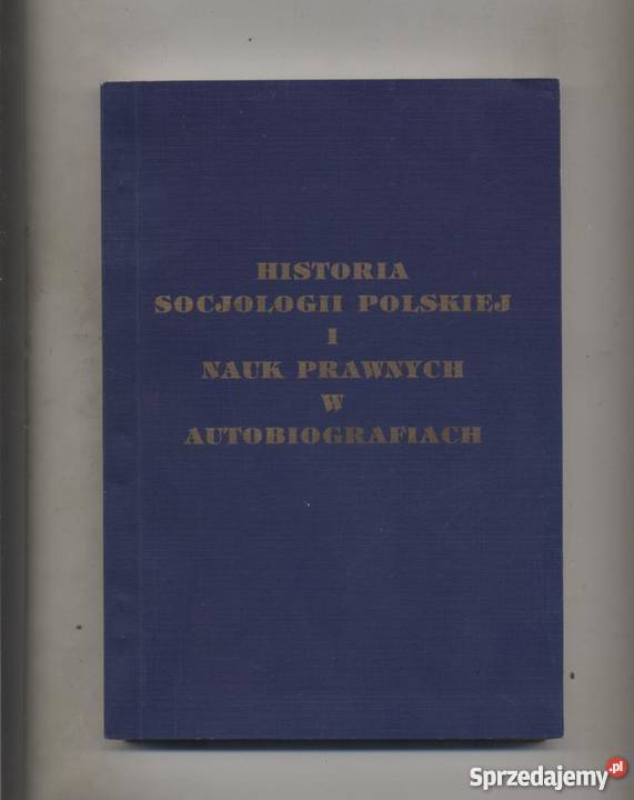 Historia socjologii polskiej i nauk prawnych w