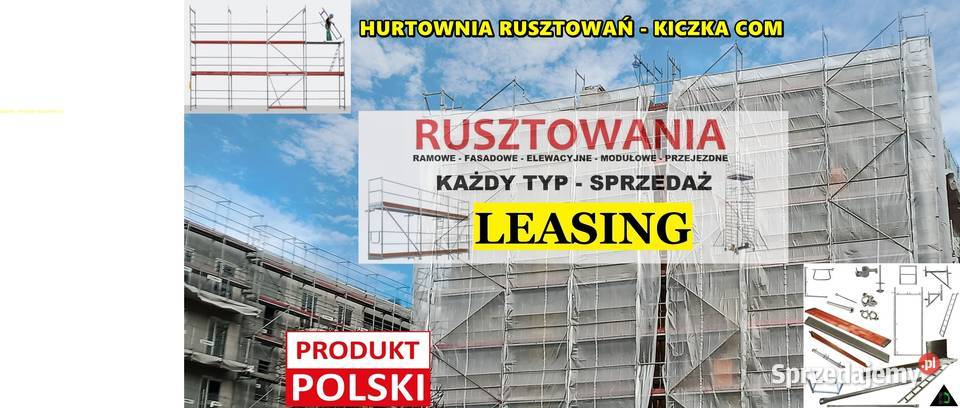 RUSZTOWANIA LEASING Rusztowanie Elewacyjne Każdy sprzedam