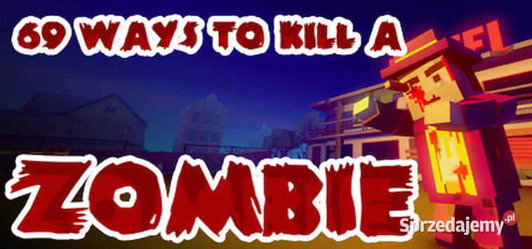 69 Ways to Kill a Zombie VR Steam Key wielkopolskie sprzedam