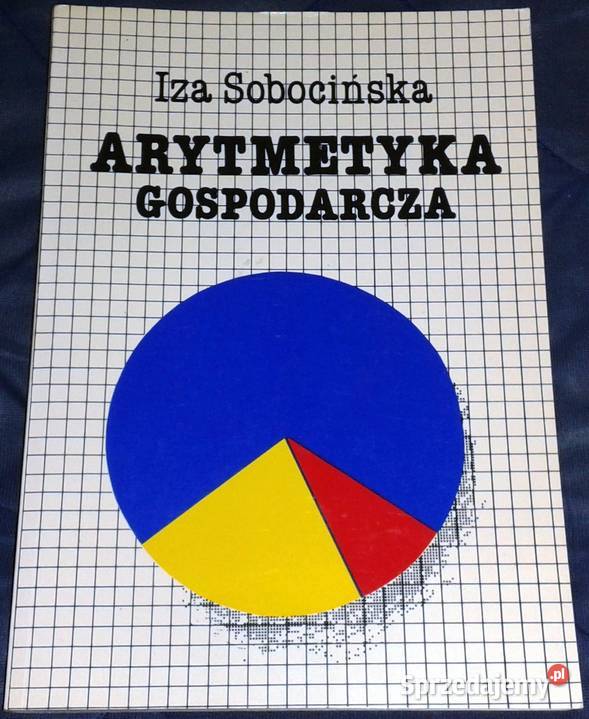 Arytmetyka gospodarcza Iza Sobocińska Chełm