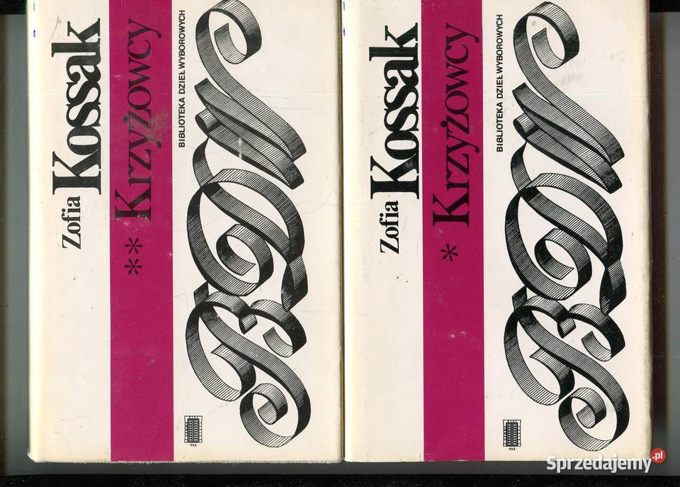 Krzyżowcy T14 w 2 vol Zofia Kossak twarda z obwolutą zachodniopomorskie Szczecin sprzedam