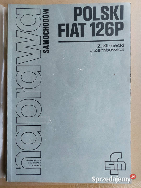 Fiat 126p naprawa technika, nauki techniczne Książki naukowe i popularnonaukowe Dąbrowa Górnicza sprzedam