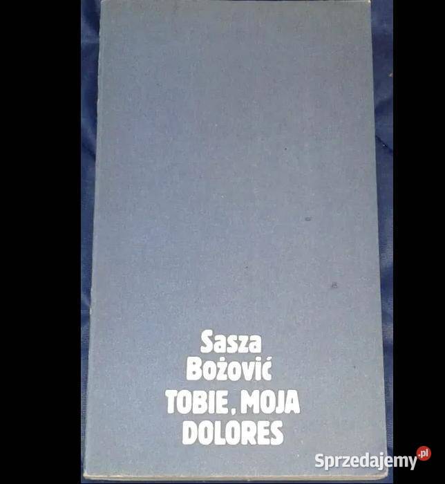 Tobie moja Dolores Sasza Bożović Pozostałe Chełm