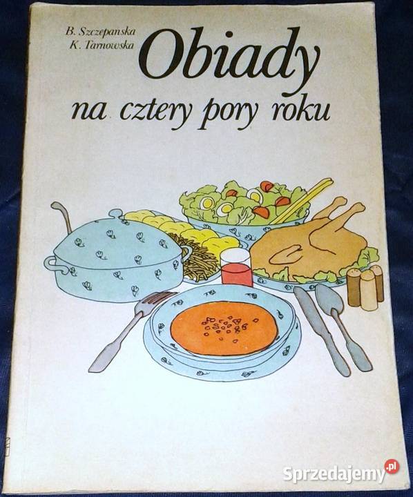 Obiady na cztery pory roku Barbara Szczepańska Chełm