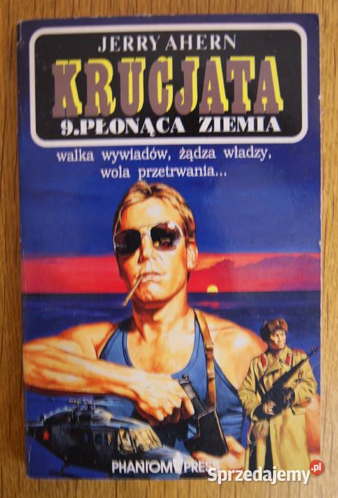 Jerry Ahern Krucjata Płonąca ziemia Rok wydania 1992
