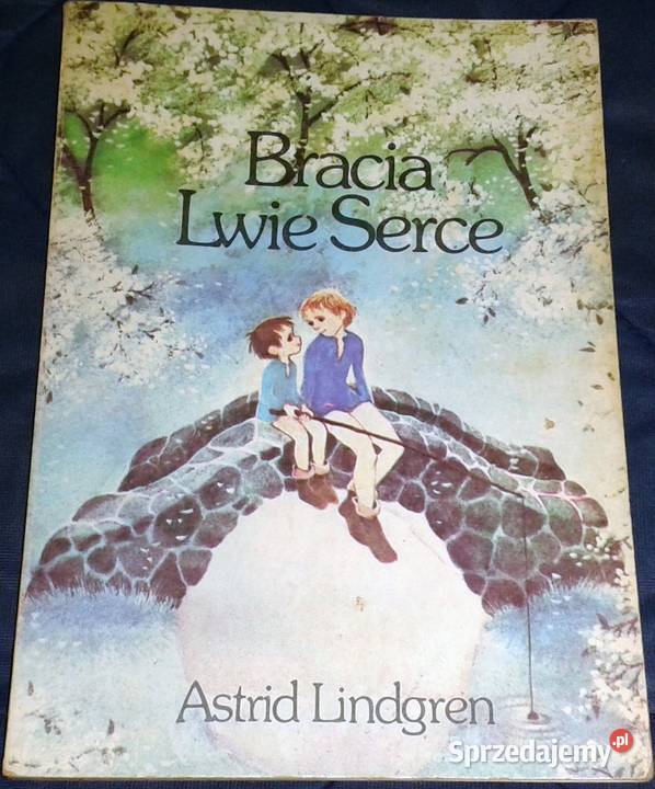 Bracia Lwie Serce Astrid Lindgren Chełm