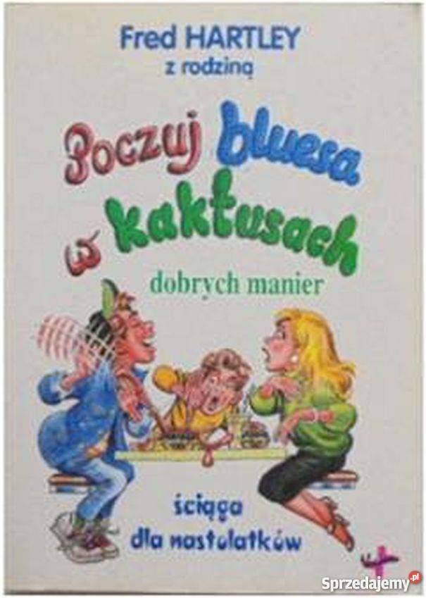 POCZYJ BLUESA W KAKTUSACH DOBRYCH MANIER Rok wydania 1997 lubelskie Zamość sprzedam