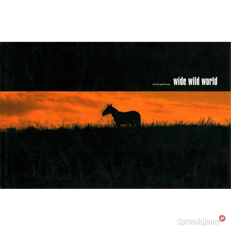 Wide Wild World Tomasz Gudzowaty NOWA Konin
