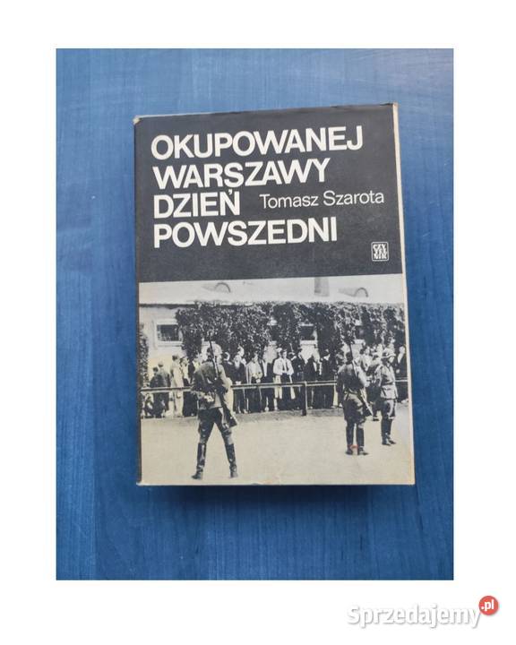 Okupowanej Warszawy dzień powszedni Tomasz Kielce sprzedam