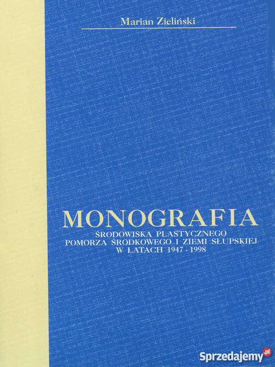 Monografia Środowiska Plastycznego Słupskie Słupsk