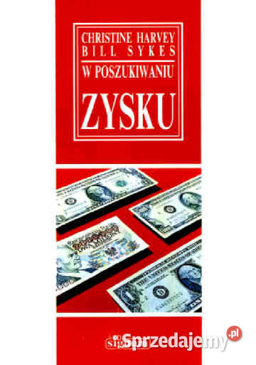 W POSZUKIWANIU ZYSKU Bill Sykes Książki i Podręczniki sprzedam