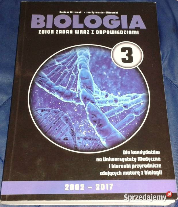 Biologia 3. Zbiór zadań wraz z odpowiedziami 2002-2017