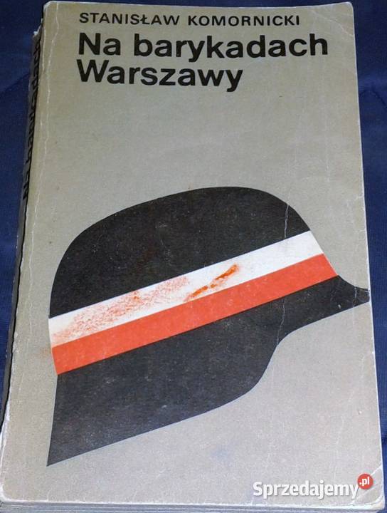 Na barykadach Warszawy Komornicki Stanisław Chełm