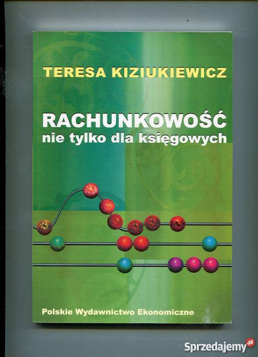 Rachunkowość nie księgowych Teresa Kiziukiewicz Szczecin sprzedam