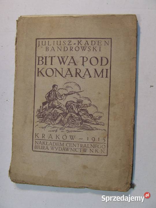 Bitwa pod Konarami KadenBandrowski 1915 stara Czeladź