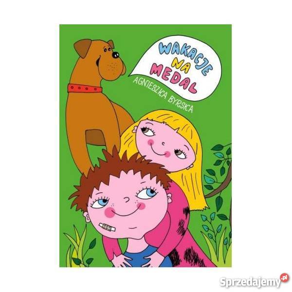 Wakacje na medal Agnieszka Byrska Warszawa