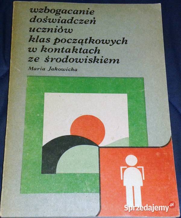 Wzbogacanie doświadczeń uczniów klas Rok wydania 1982 Chełm