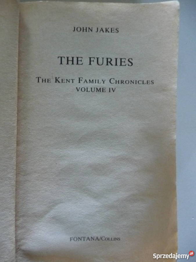 The Furies John Jakes The Kent Family Chronicles Rok wydania 1989 Poznań