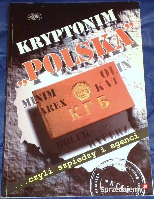Kryptonim Polska czyli szpiedzy i agenci K Pozostałe Chełm