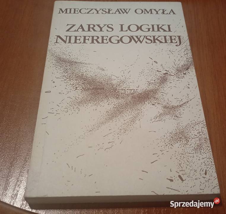 Zarys logiki niefregowskiej Mieczysław Omyła Gdańsk
