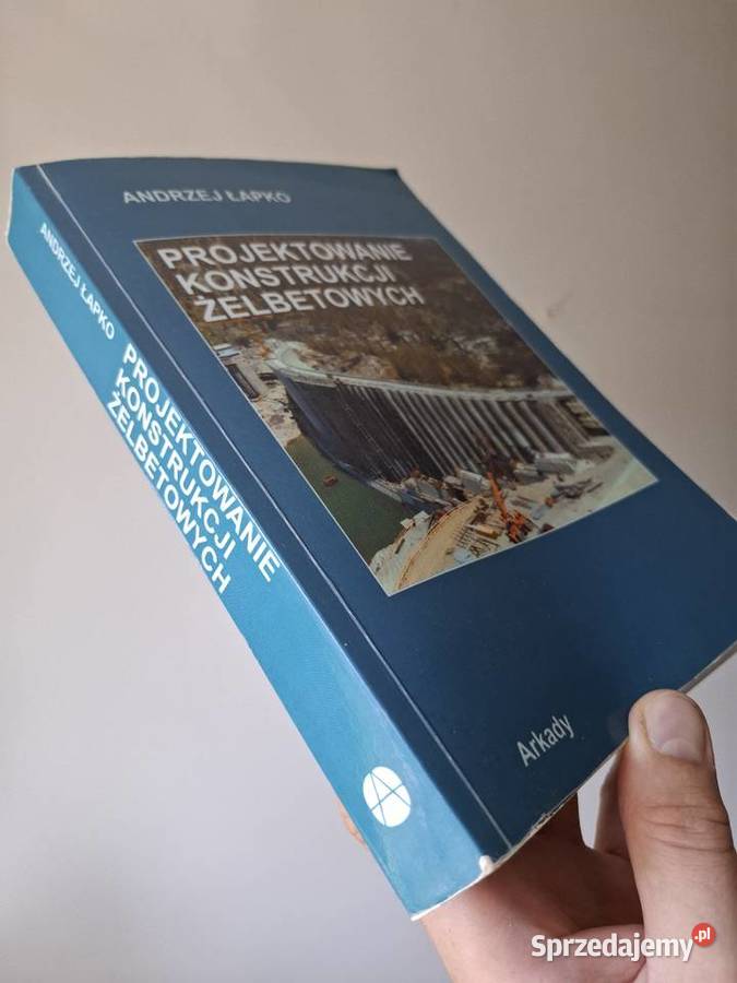 Projektowanie konstrukcji żelbetowych Łapko technika, nauki techniczne