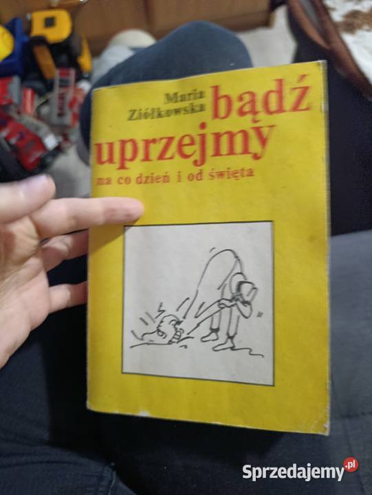 Bądź uprzejmy na co dzień i święta Autor Maria Pozostałe Poznań