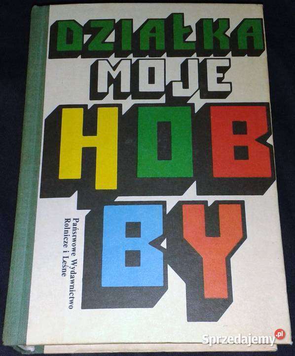 Działka moje hobby praca zbiorowa Pozostałe Chełm