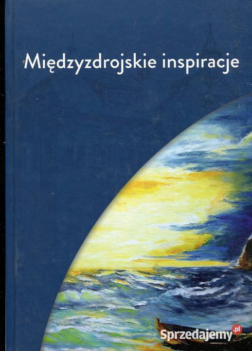 Międzyzdrojskie inspiracje Jadwiga Bober red Szczecin