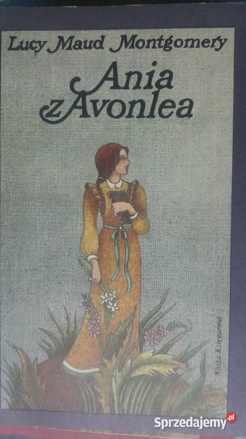 Montgomery Ania z Avonlea lektury szkolne Warszawa