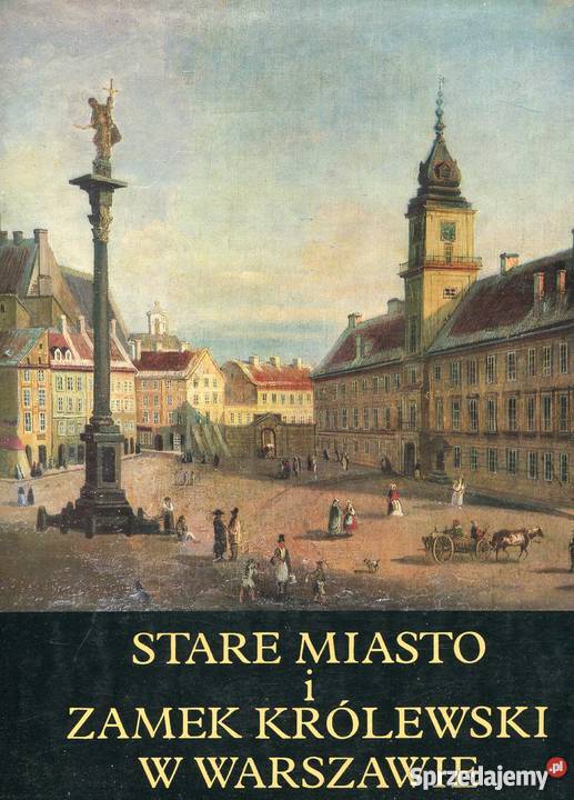 Stare Miasto i zamek Królewski w Warszawie