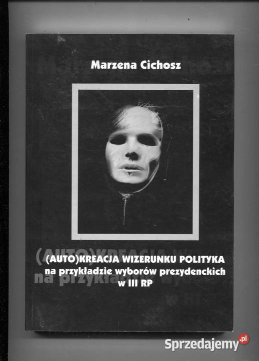 Autokreacja wizerunku polityka na przykładzie zachodniopomorskie