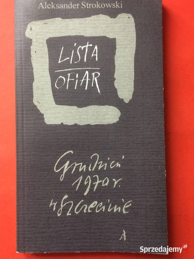 3010 Lista Ofiar Grudzień 1970 r W Szczecinie Szczecin
