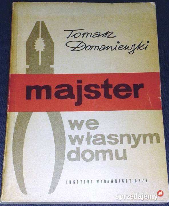 Majster we własnym domu Tomasz Domaniewski Chełm
