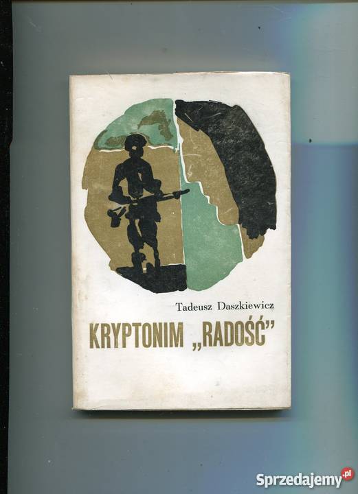 Kryptonim radość Tadeusz Daszkiewicz Rok wydania 1968 Szczecin sprzedam