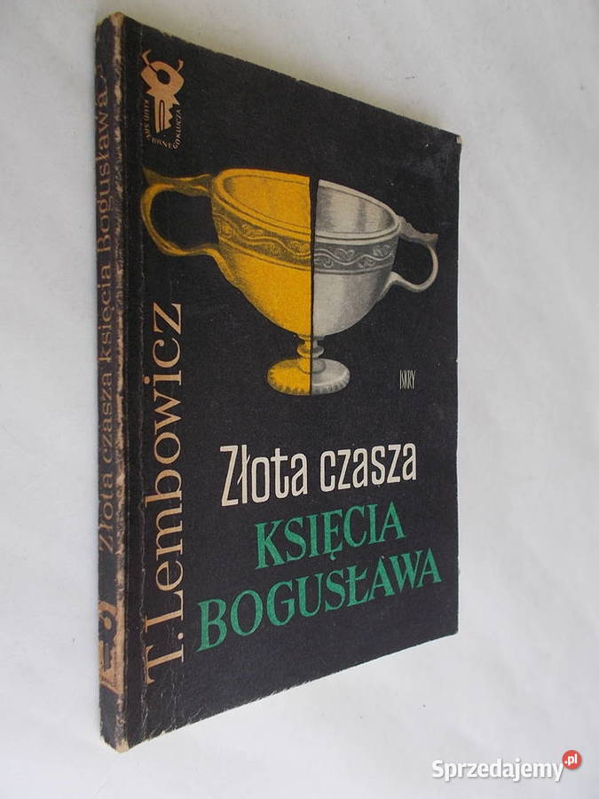 Złota czasza księcia Bogusława Tadeusz Lembowicz małopolskie Limanowa