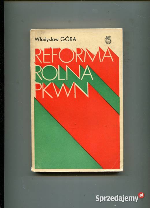 Reforma rolna PKWN Władysław Góra Rok wydania 1969 Szczecin