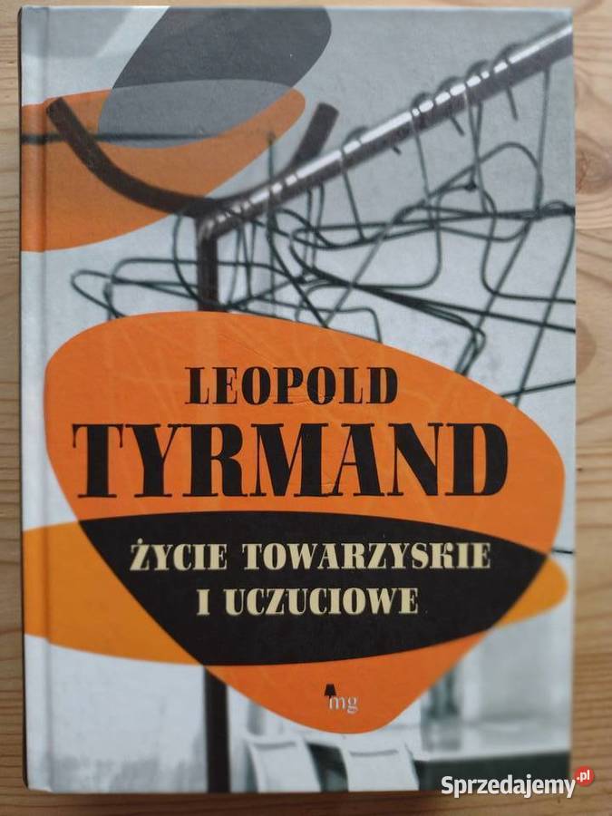Leopold Tyrmand Życie towarzyskie i uczuciowe Warszawa