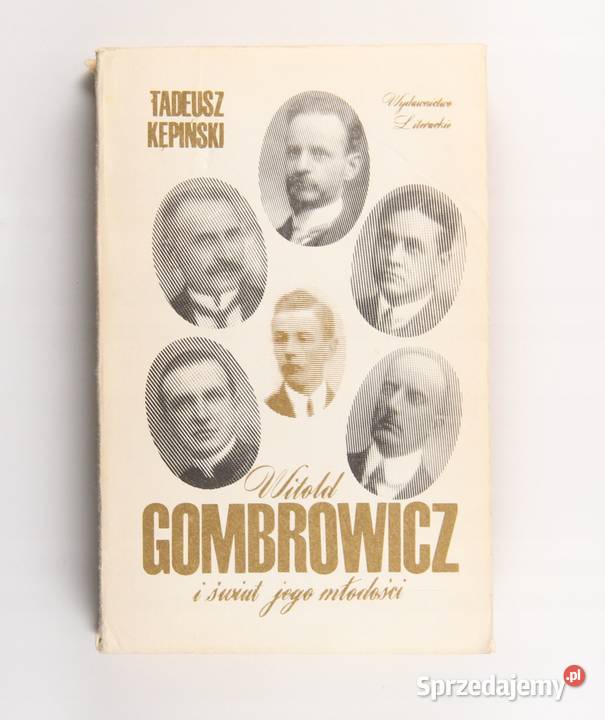 WITOLD GOMBROWICZ I ŚWIAT JEGO MŁODOŚCI KĘPIŃSKI Osięciny