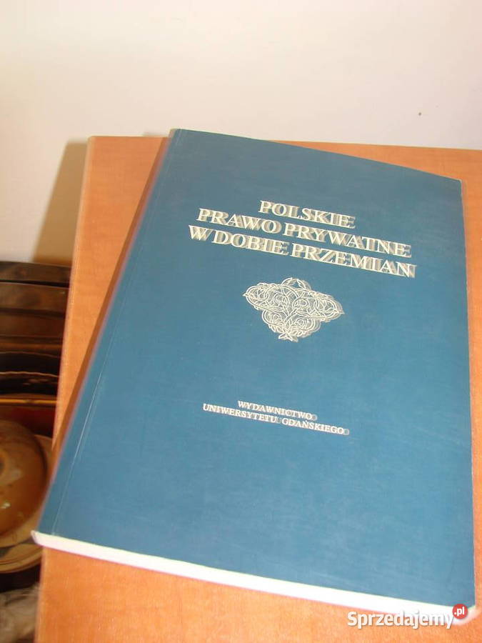 Polskie prawo prywatne w dobie przemian prawo i administracja pomorskie Pruszcz Gdański