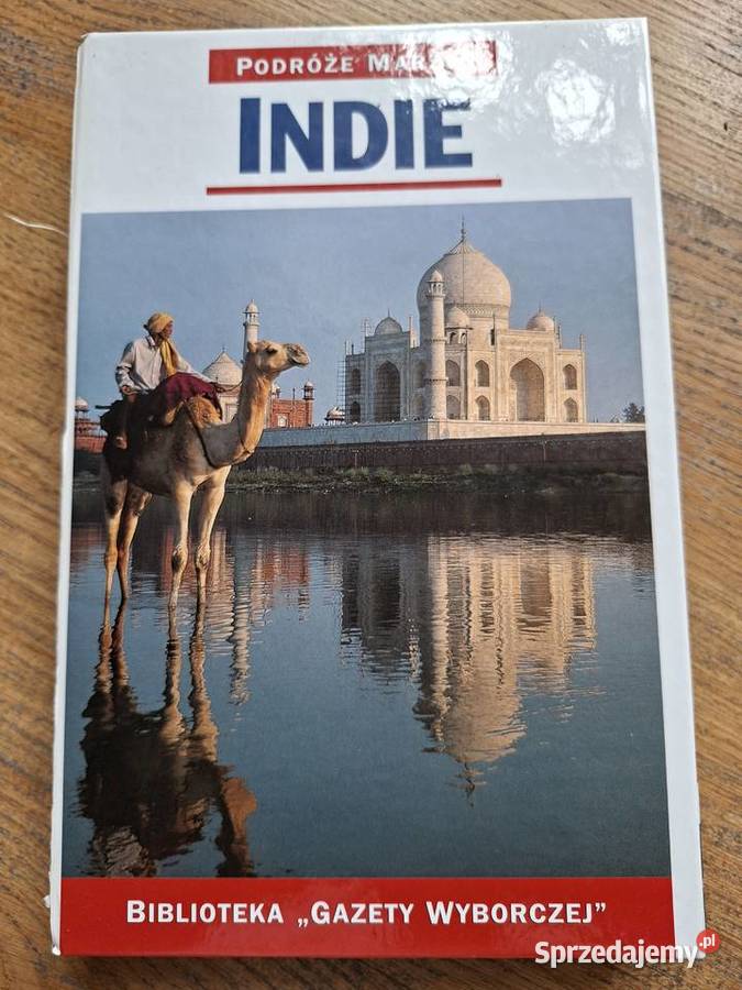 Podróże marzeń Indie Rok wydania 2006 Kraków