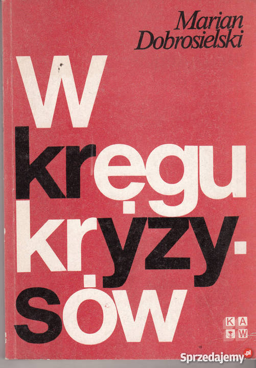 02571 W KRĘGU KRYZYSÓW ESEJE MARIAN DOBROSIELSKI Czyrna