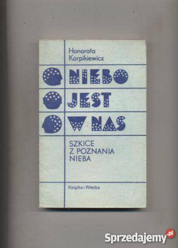 Korpikiewicz H Niebo jest w nasSzkice z poznania Szczecin