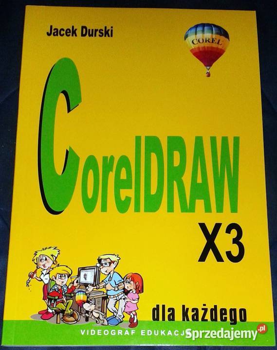 CorelDRAW X3 każdego Jacek Durski Chełm