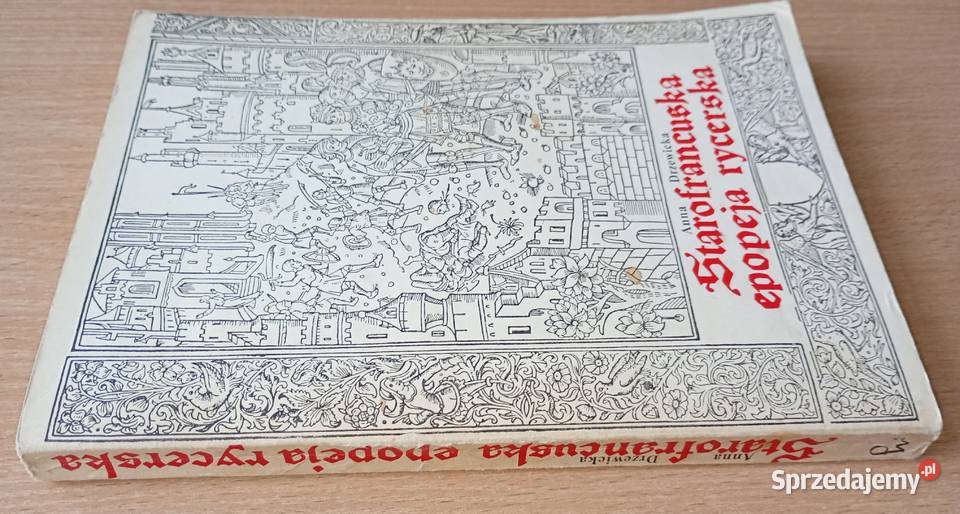 Starofrancuska epopeja rycerska Anna Drzewicka Rok wydania 1979 Gdańsk