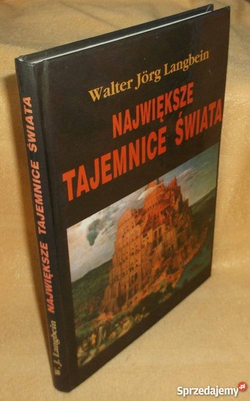 NAJWIĘKSZE TAJEMNICE ŚWIATA WALTER JORG LANGBEIN Książki naukowe i popularnonaukowe